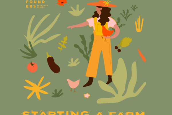 Female Founders Speakers Series: Starting a Farm