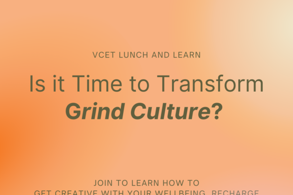 VCET Lunch and Learn: Is it Time to Transform Grind Culture?