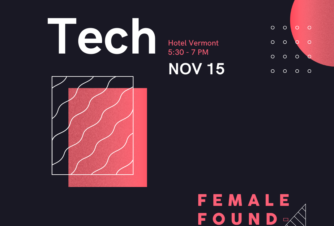 Female Founders Speaker Series: Tech!